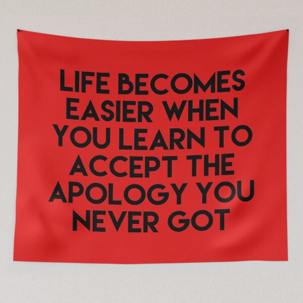 Item preview, learn to accept the apology you never got  designed and sold by Dipalo.