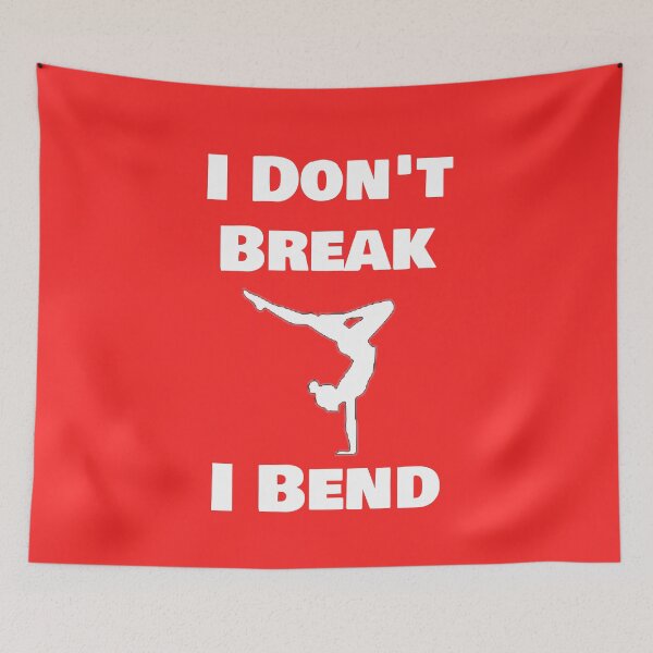 Item preview, I Don't Break I Bend designed and sold by rachidhaz.