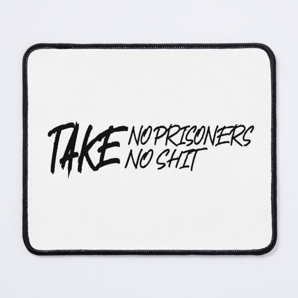 Item preview, Take No Prisoners designed and sold by CreoTshirts.