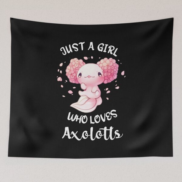 Item preview, Just a Girl Who Loves Axolotls designed and sold by nando270.