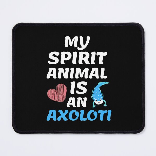 Item preview, My Spirit Animal Is An Axolotl, Words Design designed and sold by Multi0Printing.