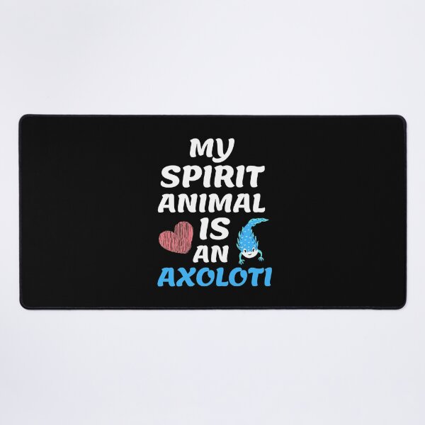 Item preview, My Spirit Animal Is An Axolotl, Words Design designed and sold by Multi0Printing.