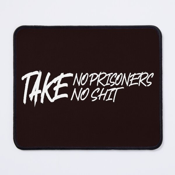 Item preview, Take No Prisoners designed and sold by CreoTshirts.