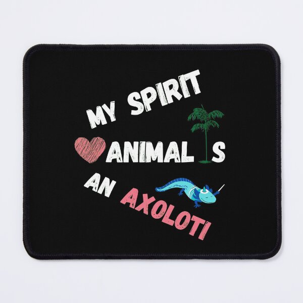 Item preview, My Spirit Animal Is An Axolotl, Words Design designed and sold by Multi0Printing.