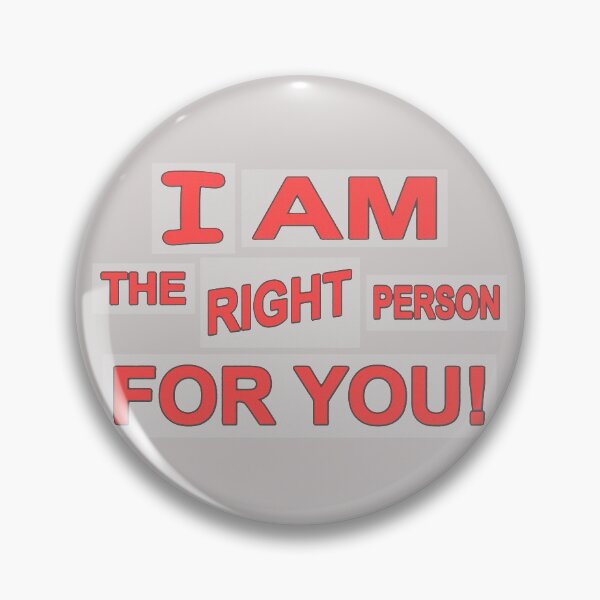 Item preview, Cute Expression Artwork Design "The Right Person". Buy Now designed and sold by Health And Fitness Posts e-Store.
