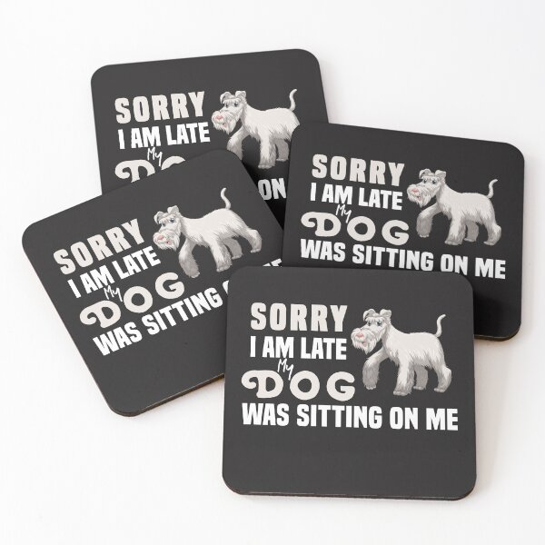 Item preview,  Sorry I Am Late My Dog Was Sitting On Me  & cute family gift designed and sold by store7azzouzi.