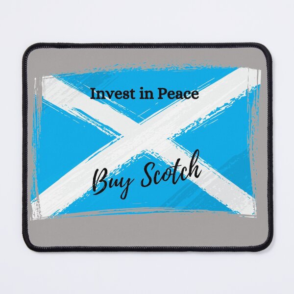 Item preview, Scotch, invest in peace designed and sold by MarkBaret1.