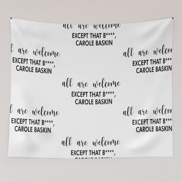 Item preview, All are welcome except that b*** carole baskin designed and sold by shotofash.