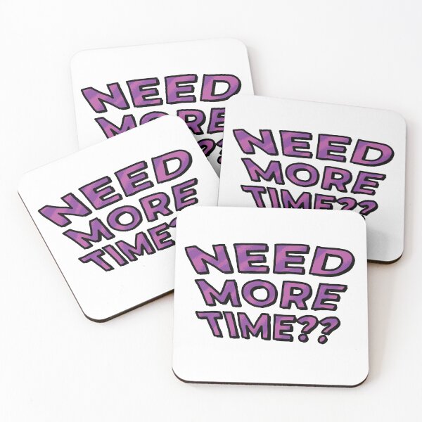 Item preview, Need More Time?? (Purple) designed and sold by connor-maitland.