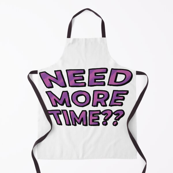 Item preview, Need More Time?? (Purple) designed and sold by connor-maitland.