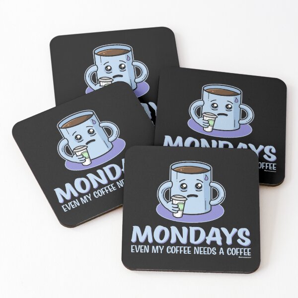 Item preview, MONDAYS - EVEN MY COFFEE NEEDS A COFFEE designed and sold by Office Geek Shop.