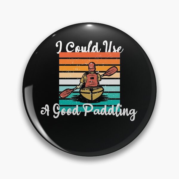 Item preview, I Could Use A Good Paddling Funny Colorful Simple Great Design  designed and sold by pedrored369.