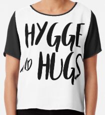 Hygge und Umarmungen Chiffontop