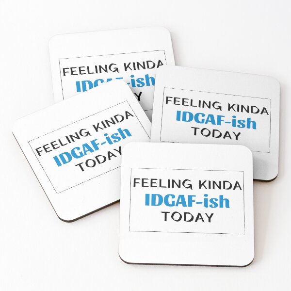 Item preview, Feeling kinda idgaf-ish today designed and sold by PacePoint.