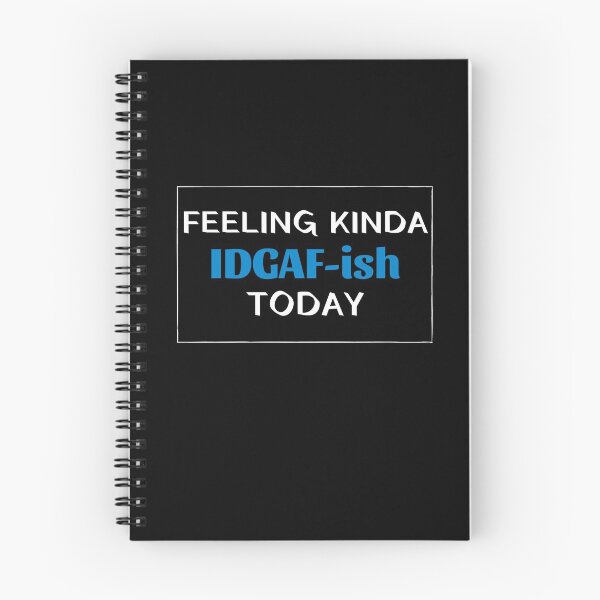 Item preview, Feeling kinda idgaf-ish today designed and sold by PacePoint.
