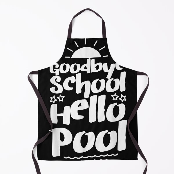 Item preview, Good Bye School Hello Pool Last Day Of School Summer designed and sold by carriejose0.