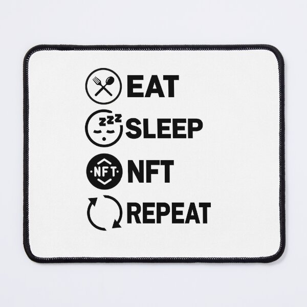 Item preview, Fuuny Nft Quotes - Eat Sleep Nfts Repeat designed and sold by ShopMello.