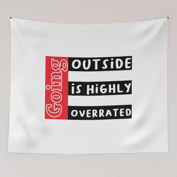 Item preview, Going Outside is Highly Overrated Classic T-Shirt :  Funny memes Quote T-shirt Gift Idea  designed and sold by Achrafilla1.