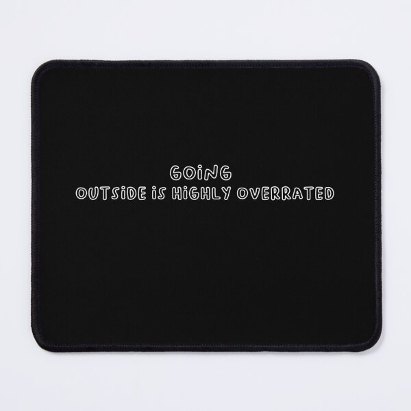 Item preview, Going Outside is Highly Overrated Classic T-Shirt : Funny memes Quote T-shirt Gift Idea designed and sold by Achrafilla1.