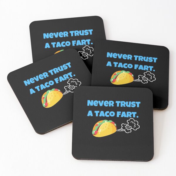 Item preview, Never Trust A Taco Fart designed and sold by Peter Stawicki.