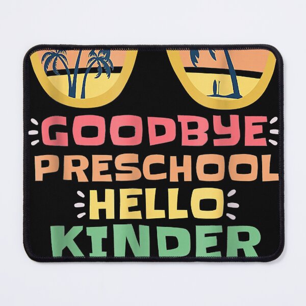 Item preview, GOODBYE PRESCHOOL HELLO KINDERGARTEN Teacher Student Kids designed and sold by arlinewilliam.