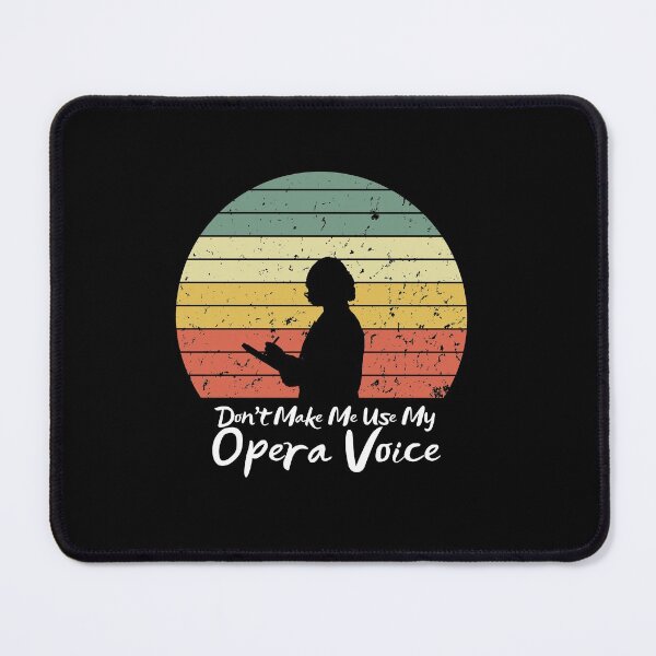 Item preview,  Opera Vintage retro Shirt - Don't Make Me Use My Opera Voice - Funny Gift for  Woman teacher - Funny saying for teacher and coach designed and sold by zakibenj.