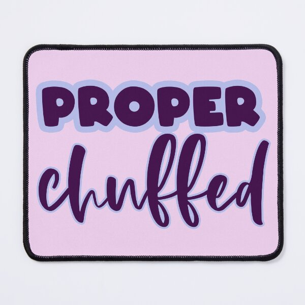 Item preview, Proper Chuffed! Yorkshire dialect Lancashire slang northern designed and sold by incurablehippie.