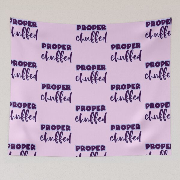 Item preview, Proper Chuffed! Yorkshire dialect Lancashire slang northern designed and sold by incurablehippie.