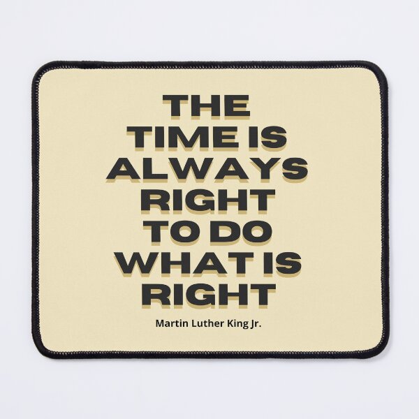 Item preview, The Time Is Always Right To Do What Is Right - Martin Luther King Jr.  designed and sold by KarolinaPaz.