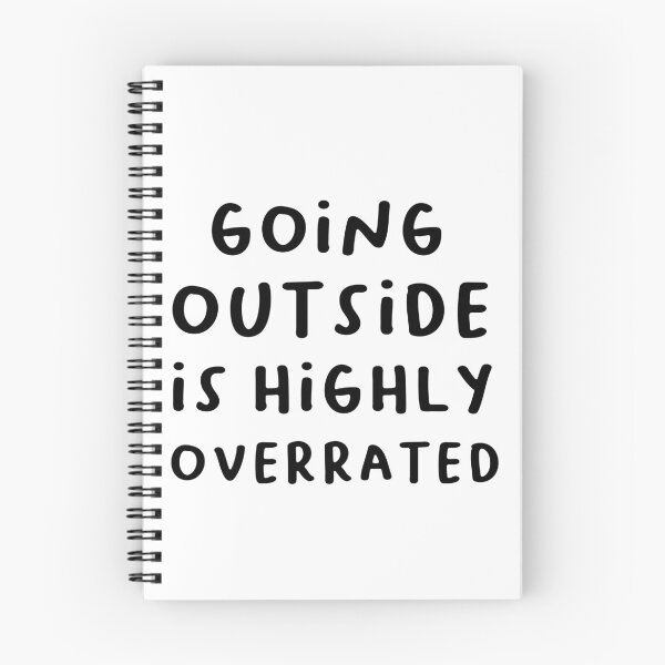 Item preview, Going Outside is Highly Overrated Classic T-Shirt :  Funny memes Quote T-shirt Gift Idea  designed and sold by Achrafilla1.