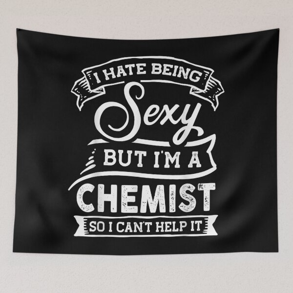Item preview, I Hate Being Sexy But I'm a Chemist I Can't Help it designed and sold by kodyfees.