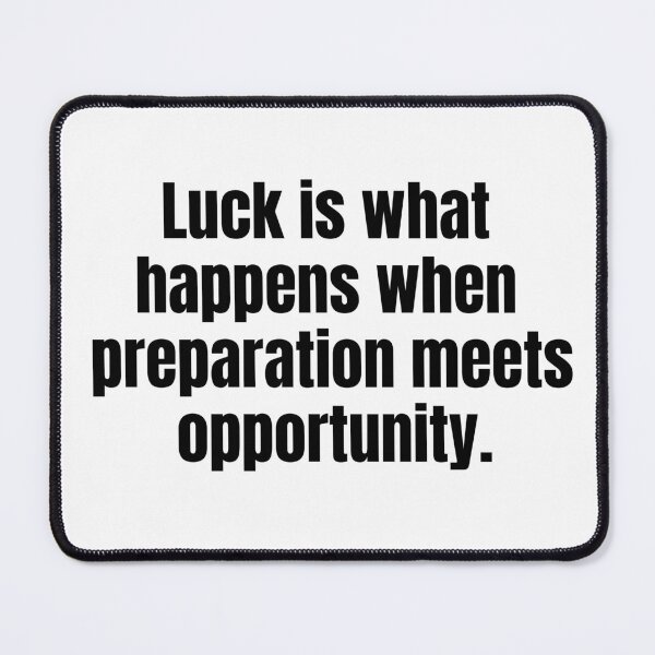 Item preview, Luck is what happens when preparation meets opportunity designed and sold by KarolinaPaz.