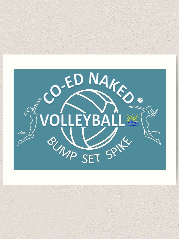 "COED NAKED Volleyball" Art Print for Sale by climbnakeed Redbubble