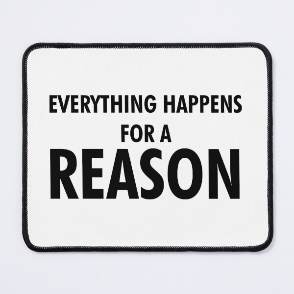 Item preview, Everything happens for a Reason designed and sold by shotofash.