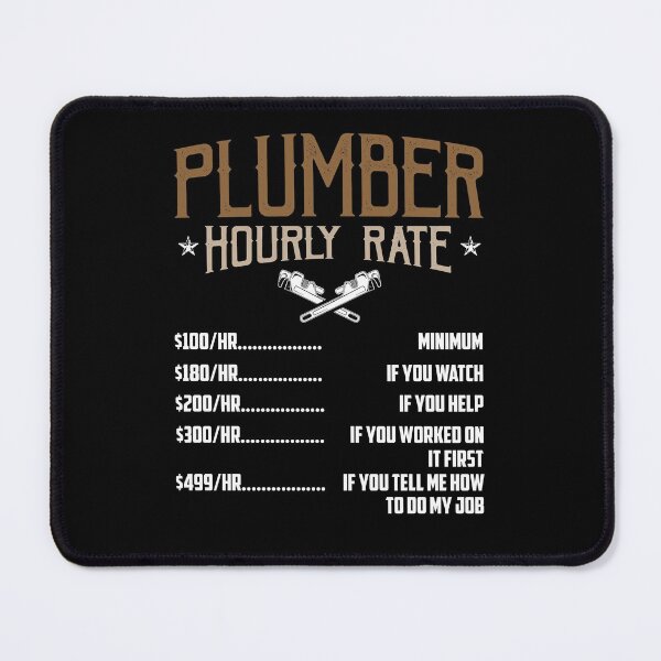 Item preview, Plumber Hourly Rate Funny Plumber Occupation designed and sold by Dressed For Duty.