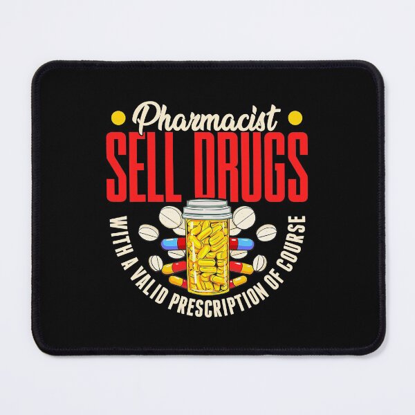 Item preview, Sell Drugs With A Valid Prescription I Funny Pharmacist designed and sold by MichaelZaloga.