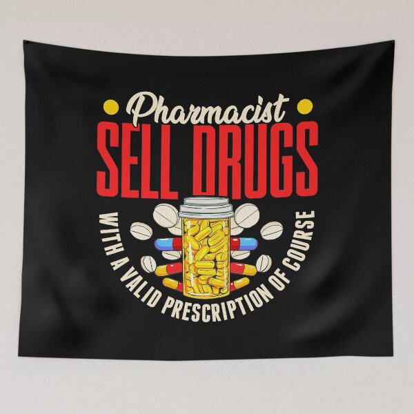 Item preview, Sell Drugs With A Valid Prescription I Funny Pharmacist designed and sold by MichaelZaloga.