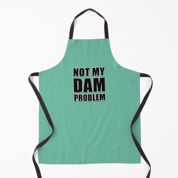 Item preview, NOT MY DAM PROBLEM. PJO percy jackson joke. Green Version designed and sold by MultiFandomFan.