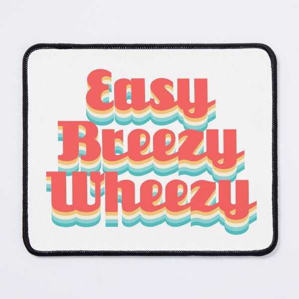 Item preview, Retro "Easy Breezy Wheezy" designed and sold by EuropaPrints.