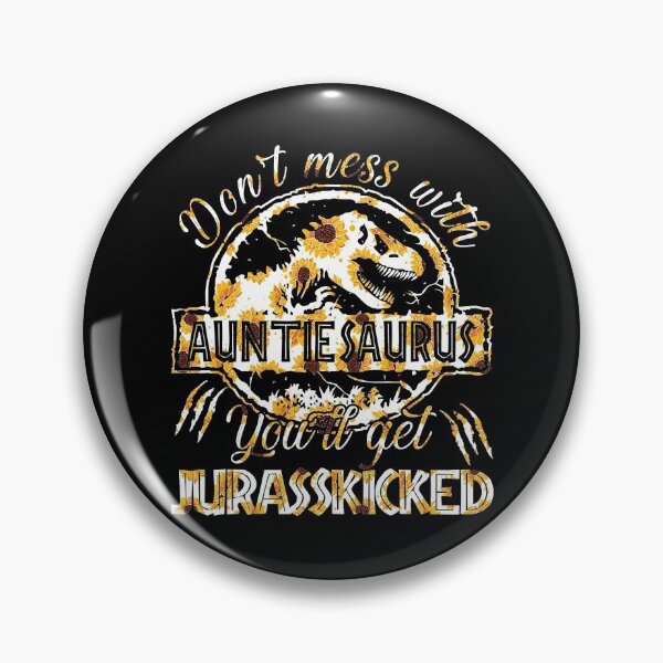 Item preview, Don_t Mess With Auntiesaurus You_ll Get Jurasskicked designed and sold by KevinGardner1.