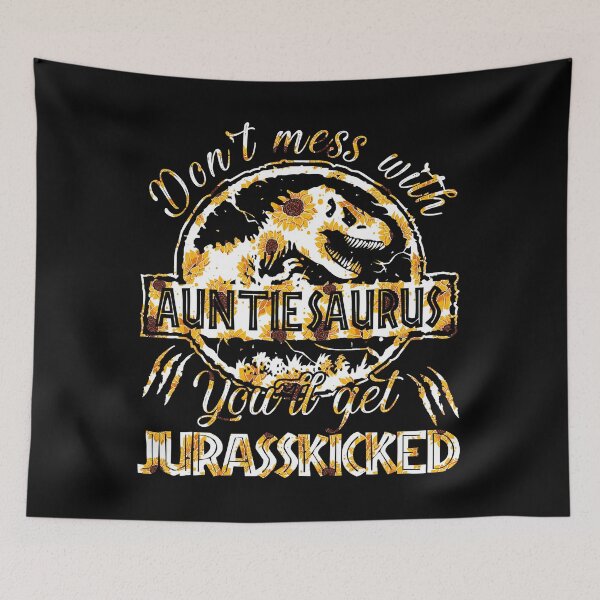 Item preview, Don_t Mess With Auntiesaurus You_ll Get Jurasskicked designed and sold by KevinGardner1.