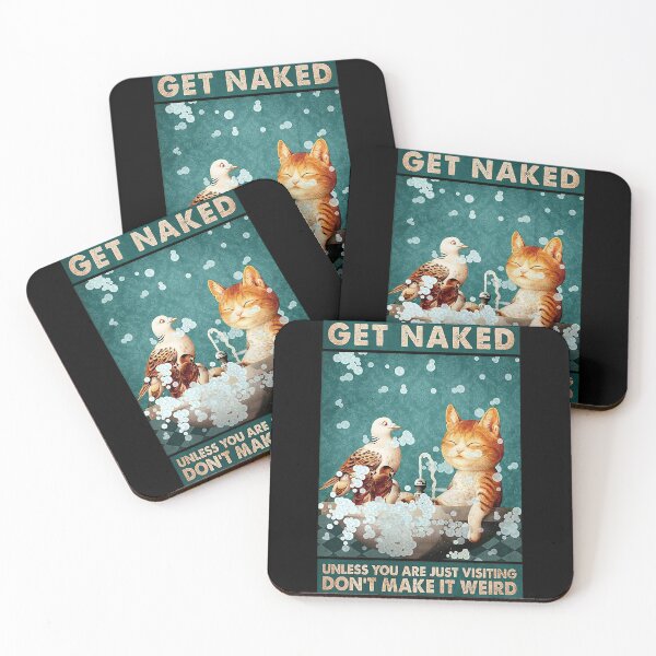 Item preview, Get naked unless you are just visiting don't make it weird cats and birds designed and sold by SimonsonNuala.