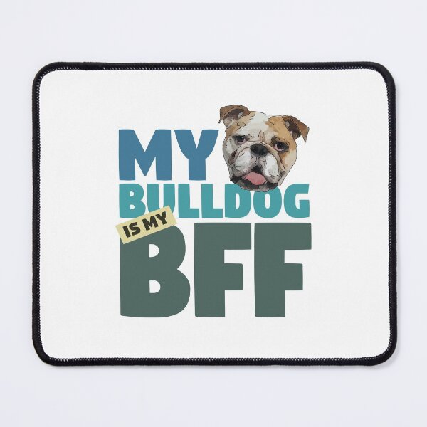 Item preview, Bulldog BFF Dog Best Friend designed and sold by SunnyStreet.