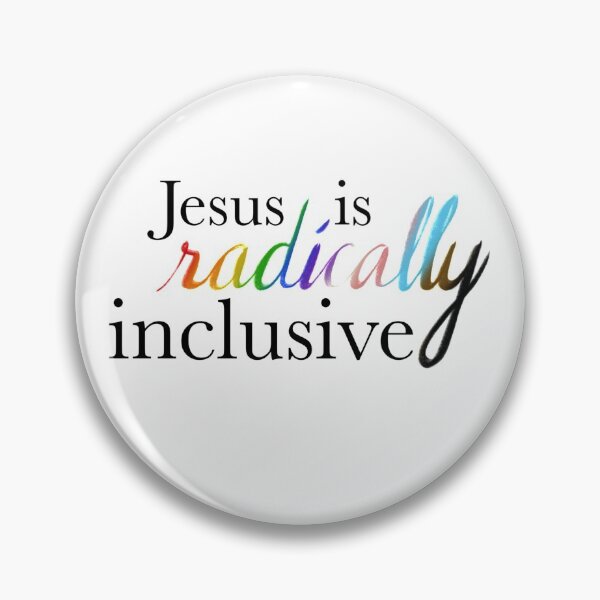 Item preview, Jesus is radically inclusive alt. designed and sold by TheBarefootMom.
