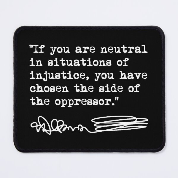 Item preview, Desmond Tutu - If You Are Neutral in Situations of Injustice (white) designed and sold by Thelittlelord.
