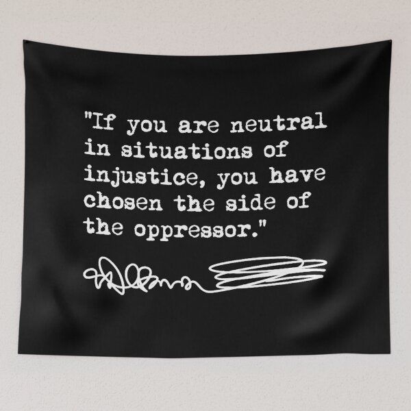 Item preview, Desmond Tutu - If You Are Neutral in Situations of Injustice (white) designed and sold by Thelittlelord.