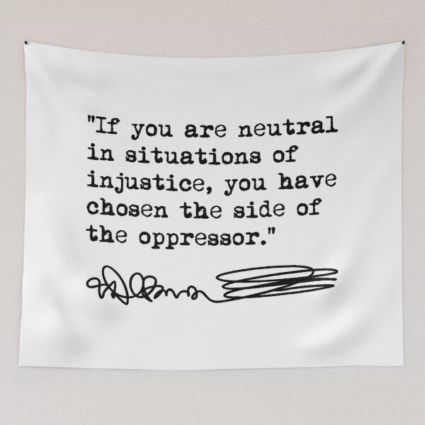 Item preview, Desmond Tutu - If You Are Neutral in Situations of Injustice (black) designed and sold by Thelittlelord.