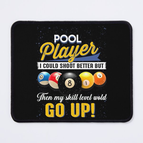 Item preview, Pool Player I could shoot designed and sold by Chapman88.