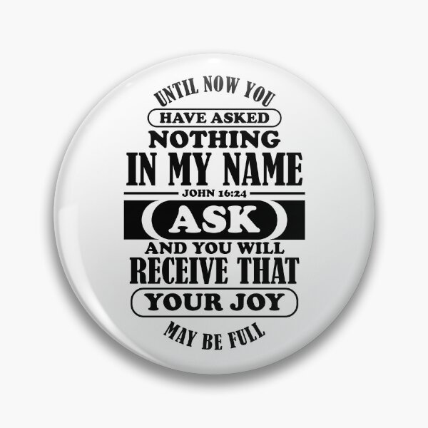 Item preview, Bible Verse John 16:24 designed and sold by garmentoffaith.