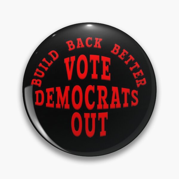 Item preview, BUILD BACK BETTER VOTE DEMOCRATS OUT designed and sold by carolina1.